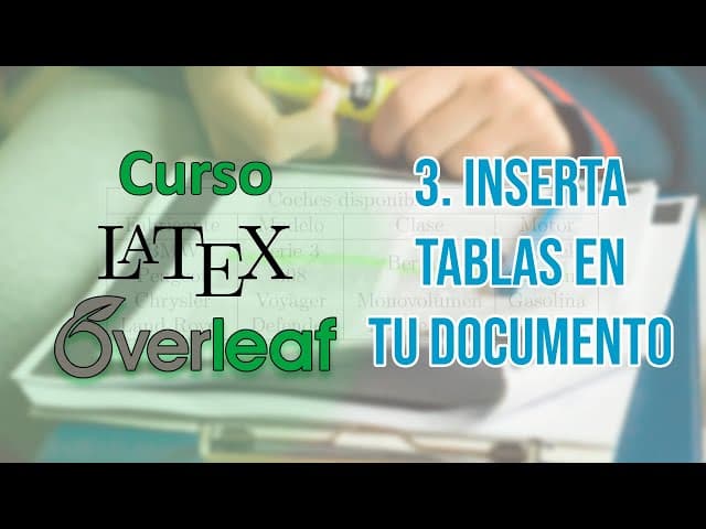 3. Crear tablas en el documento | Curso de LaTeX