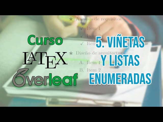 5. Crear listas y enumeraciones | Curso de LaTeX
