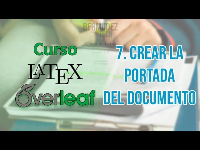 7. Crea una buena portada para el documento | Curso de LaTeX